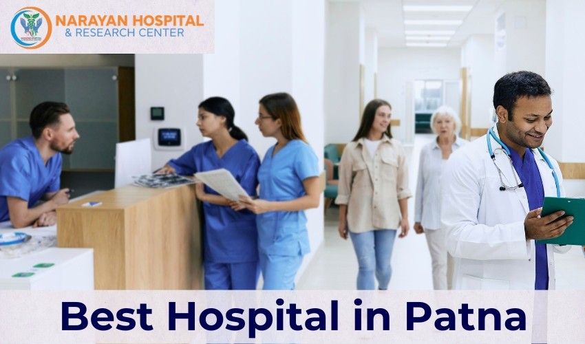 Narayan Hospital – Advanced Patient Care Center Patna